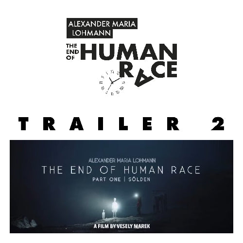 The End of Human Race Part One | Sölden – Film von Wesley Marek und Alexander Maria Lohmann