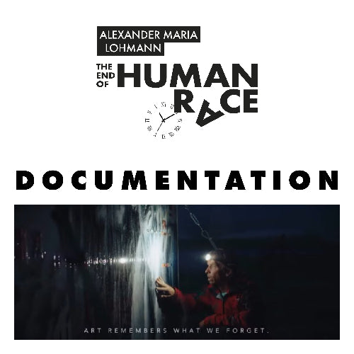 Dokumentation – The End of Human Race von Alexander Maria Lohmann – Kunst trifft Klimawandel